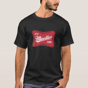 AntiTrump its Mueller Time T Shirt