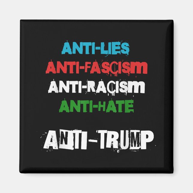 Antitrumpens Liggra fascismen rasism och hettrast  Magnet (Framsidan)