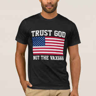 ANTIVAX TRUST GOD T-SHIRTS