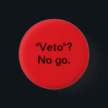 antivetoknapp knapp<br><div class="desc">Visst,  om de vill ha det,  bra,  men låt oss inte låtsas att det gör relationer så gott.</div>