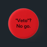 antivetoknapp knapp<br><div class="desc">Visst,  om de vill ha det,  bra,  men låt oss inte låtsas att det gör relationer så gott.</div>