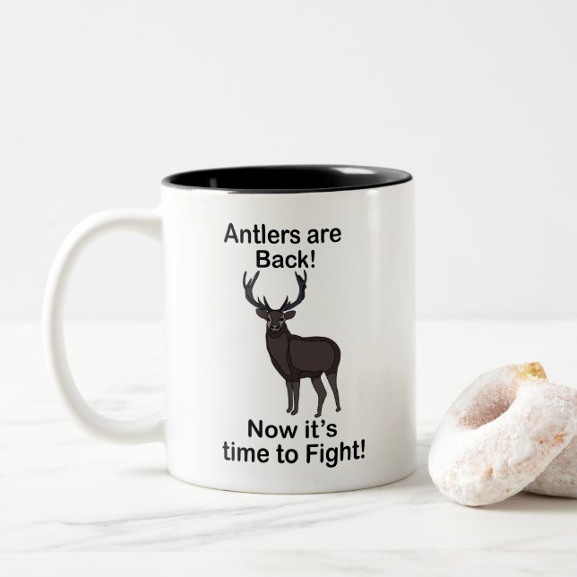 Antlers Are Back It's Time To Fight Deer Quote Två-Tonad Mugg (Med munk)