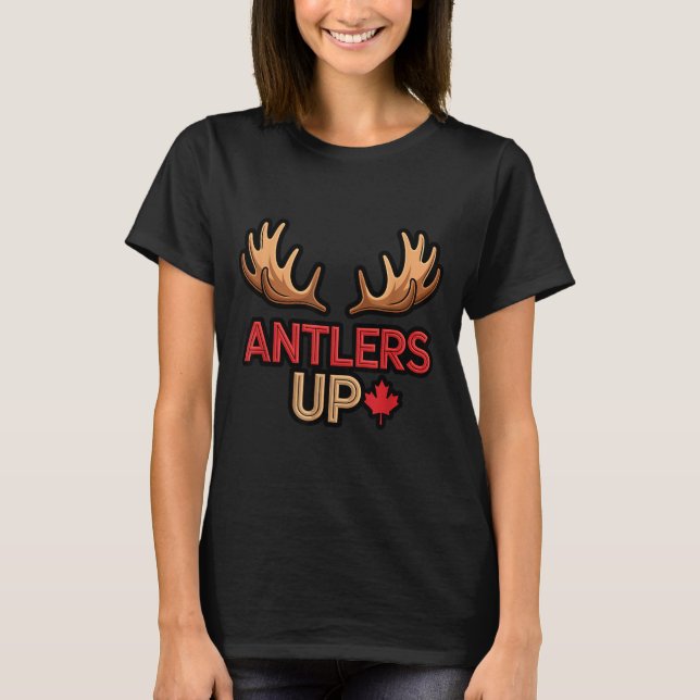 Antlers Up Canadian Pride Funny Canada Flag Moose  T Shirt (Framsida)