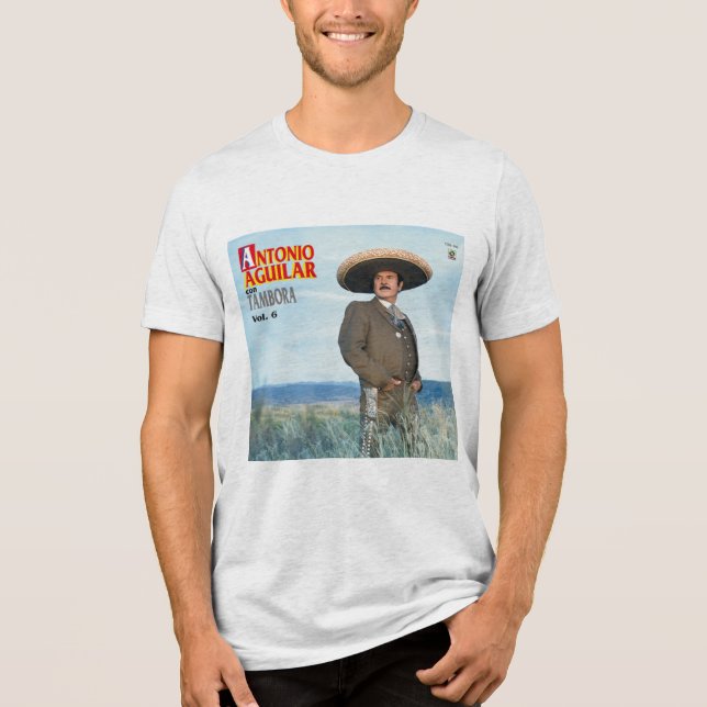 Antonio Aguilar - Antonio Aguilar Con Tambora, Vol T Shirt (Framsida)