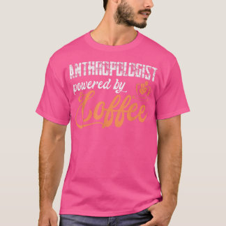 Antropolog Antropologi Koffee Humanity Archae T Shirt