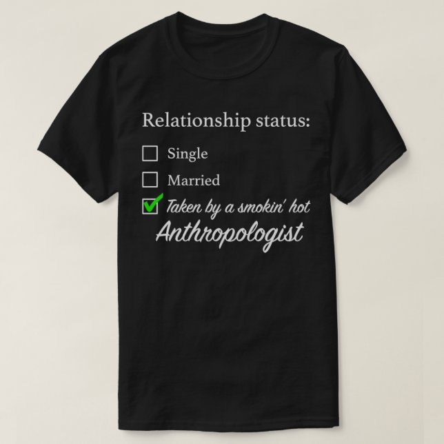 Antropolog för relationsstatus t shirt (Design framsida)
