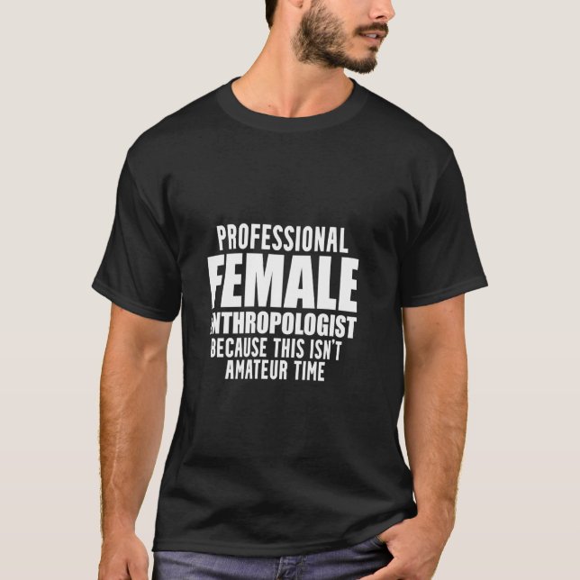 Antropolog Time Antropology Student Teacher T Shirt (Framsida)