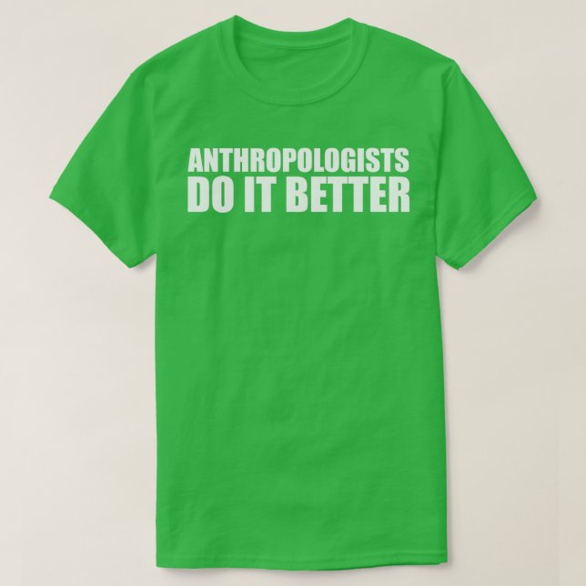 Antropologer gör det bättre Studenten Student A T Shirt (Design framsida)