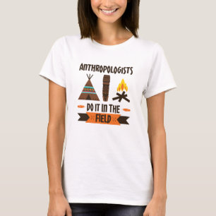 Antropologer gör det i Fält-antropologin T Shirt