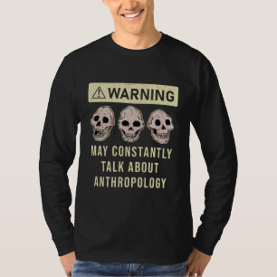 Antropologi Antropolog Humoristiskt Talesätt Yrke T Shirt