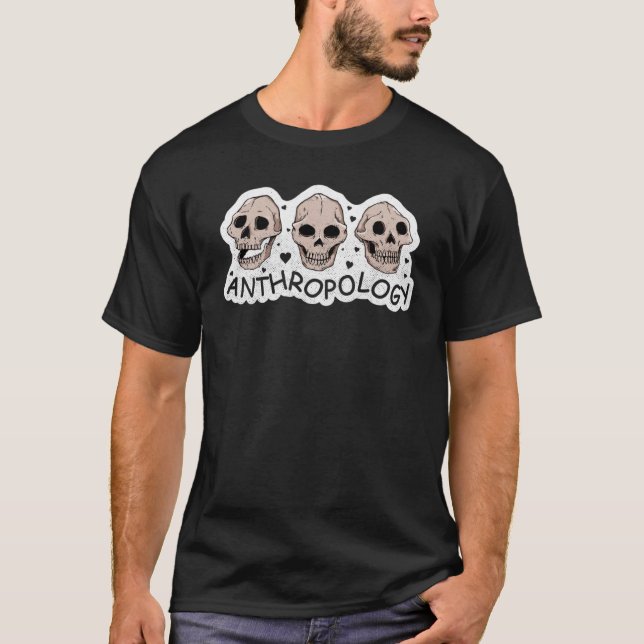 Antropologi Antropolog Humous Say Profes T Shirt (Framsida)