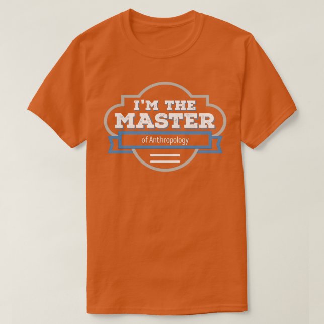 Antropologi Masters Degree Studenten Gift T Shirt (Design framsida)
