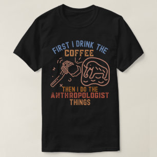 Antropologi Ordtak, Antropologi Student T Shirt
