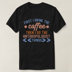 Antropologi Ordtak, Antropologistudent T Shirt
