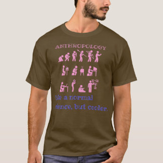 Antropologi som normal vetenskap men kallare 5 t shirt