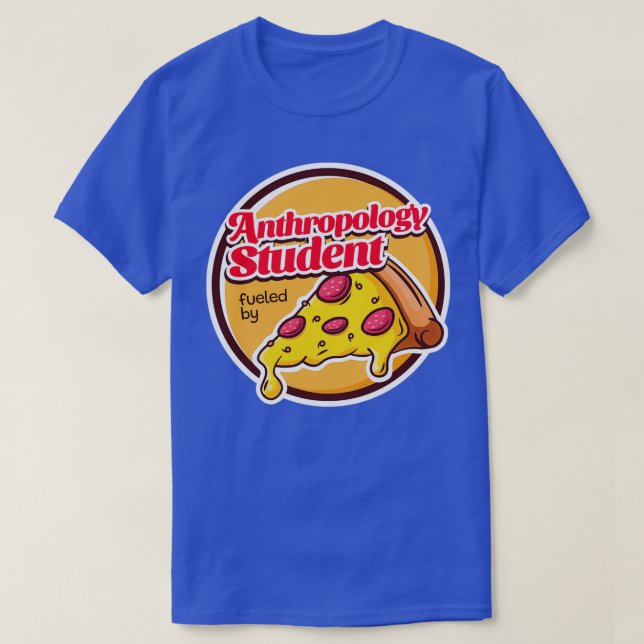 Antropologi Student Fueled av Pizza T Shirt (Design framsida)