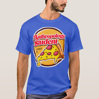 Antropologi Student Fueled av Pizza T Shirt