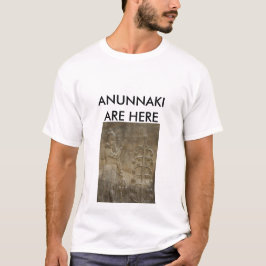 ANUNNAKI ÄR HÄR T-SHIRT