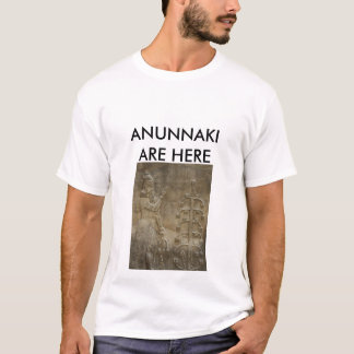 ANUNNAKI ÄR HÄR T-SHIRT