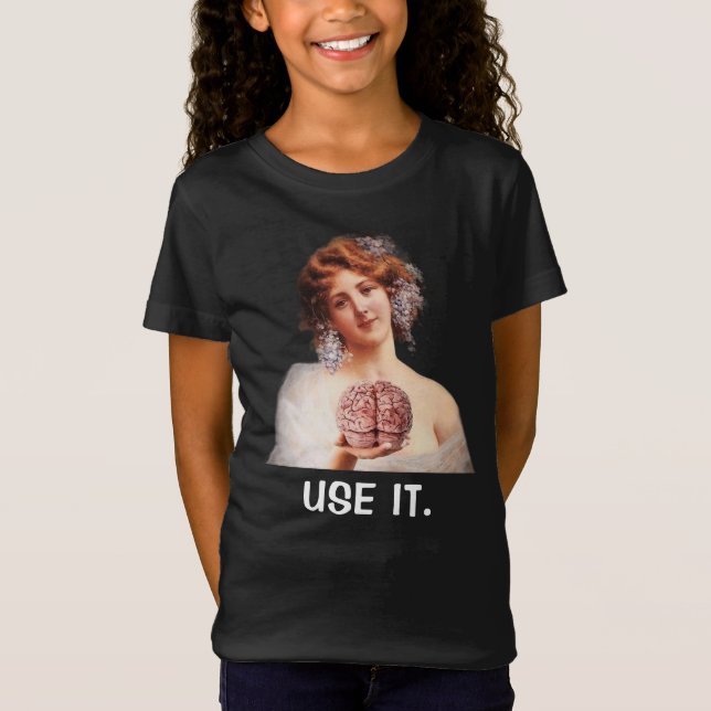 Använd det, roliga tjejer t shirt (Framsida)
