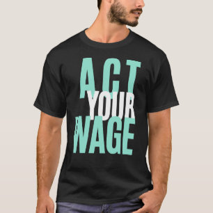 Använd din ekonomiska rådgivare för löneinformatio t shirt