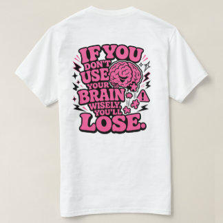 Använd Din Hjärna Klokt Rolig Motiverande T-Shirt