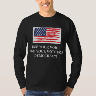 Använd din röst och rösta t shirt