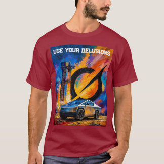 Använd dina vanföreställningar Tesla Cybertruck St T Shirt