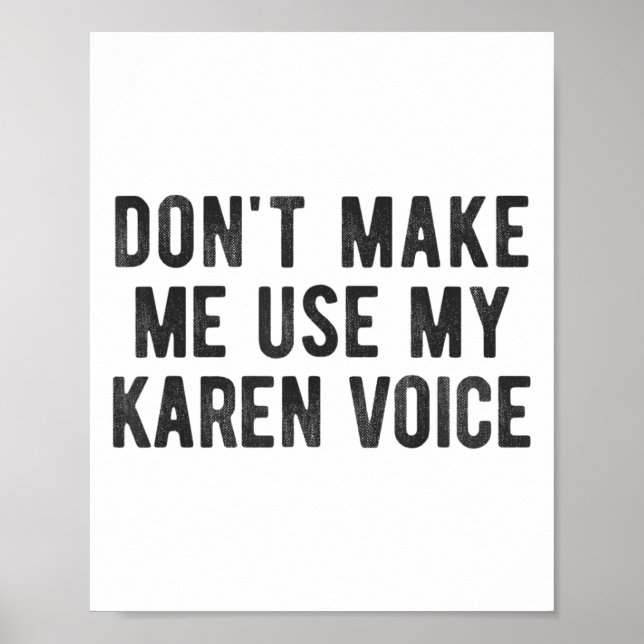 Använd inte min Karen-röst Sarcastic Citat S Poster (Framsidan)