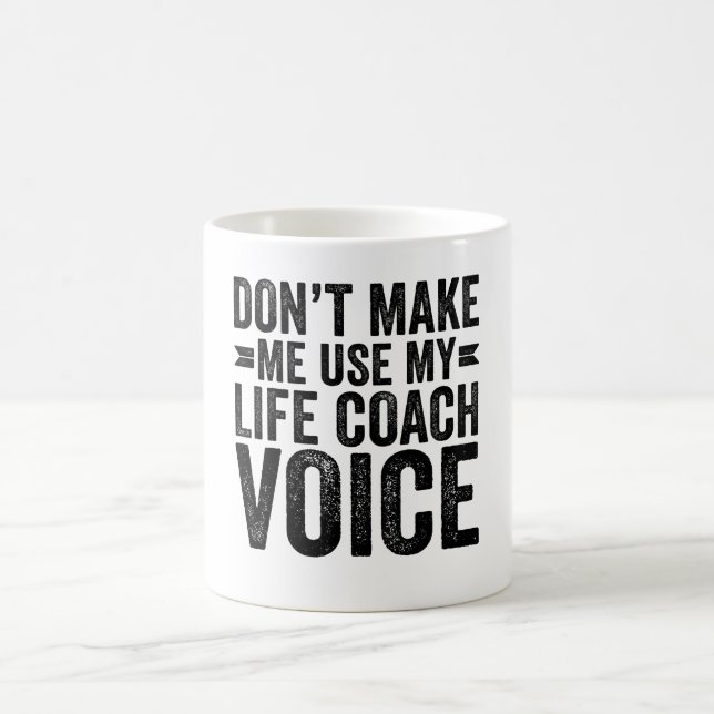 Använd inte min livcoach-röst kaffemugg (Center)