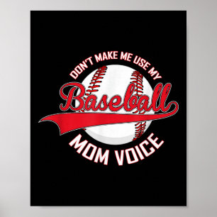 Använd inte min mammas baseballröst Baseball M Poster