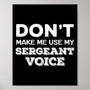Använd inte min sergeantsröst drillsergeant poster
