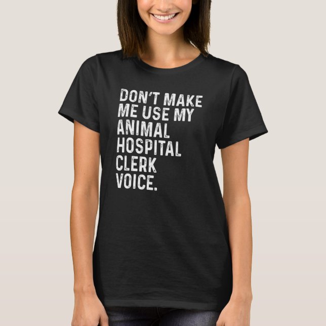 Använd inte min veterinärssjukhusadministratörs rö t shirt (Framsida)