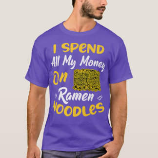 Använd pengar på Ramen Noodles Roligt Noodle Eater T Shirt