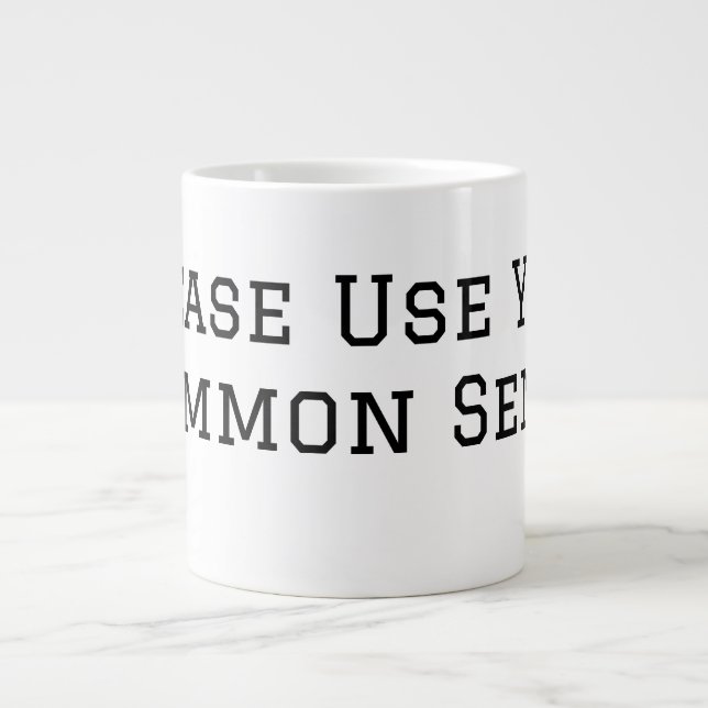Använd sunt förnuft jumbo mugg (Framsidan)