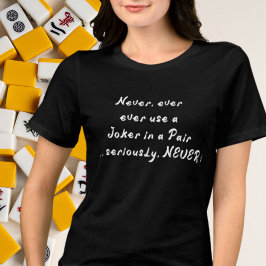 Använda aldrig en joker i en Pair Mahjongg-Mörk T Shirt