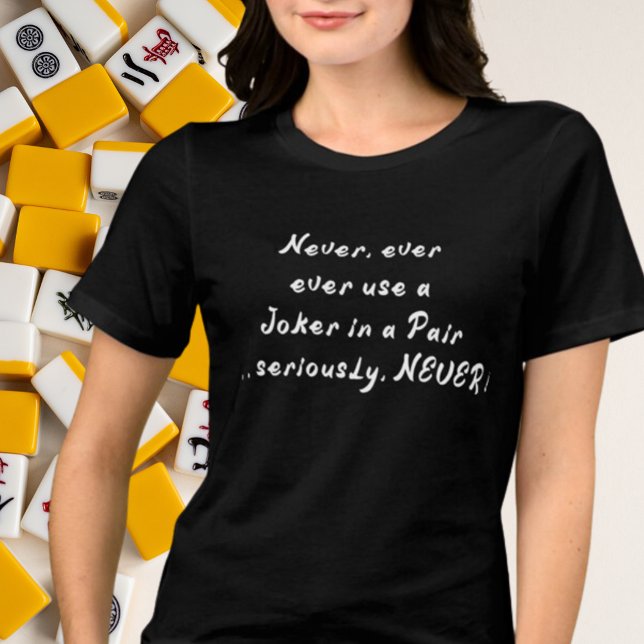 Använda aldrig en joker i en Pair Mahjongg-Mörk T Shirt (Skapare uppladdad)