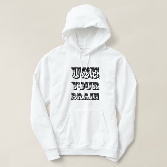Använda din hjärna hoodie (Design framsida)