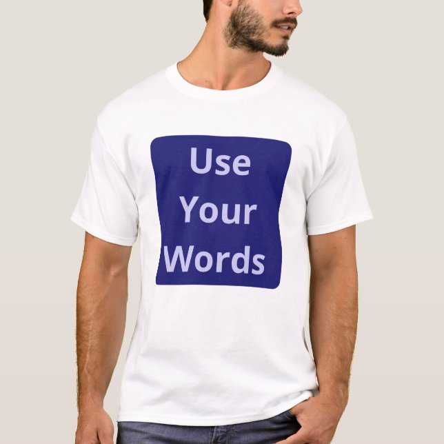 Använda Din Ord-fantastiska citat på Midnight Blue T Shirt (Framsida)