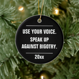 Använda din röst mot bigotår julgransprydnad keramik