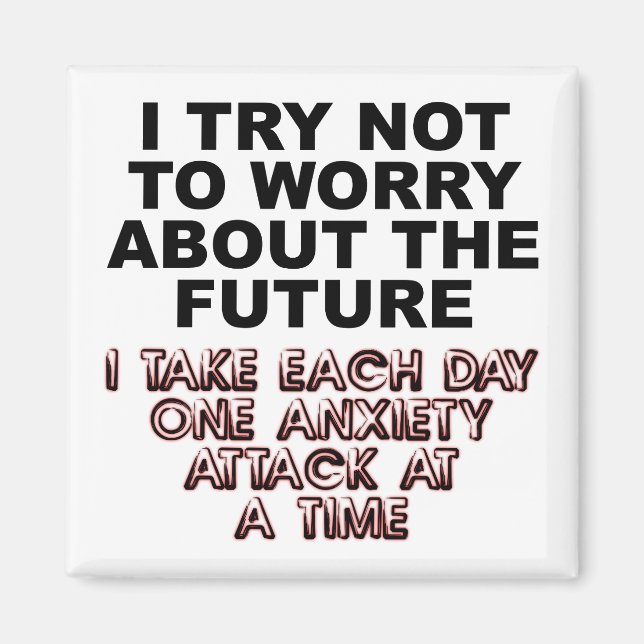 Anxiety Attack Funny Fridge Magnet-kylare Magnet (Framsidan)