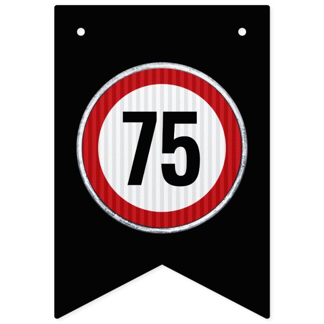 ANY AGE 75th Birthday Speed Limit Sign  Vimplar (Första flaggan)