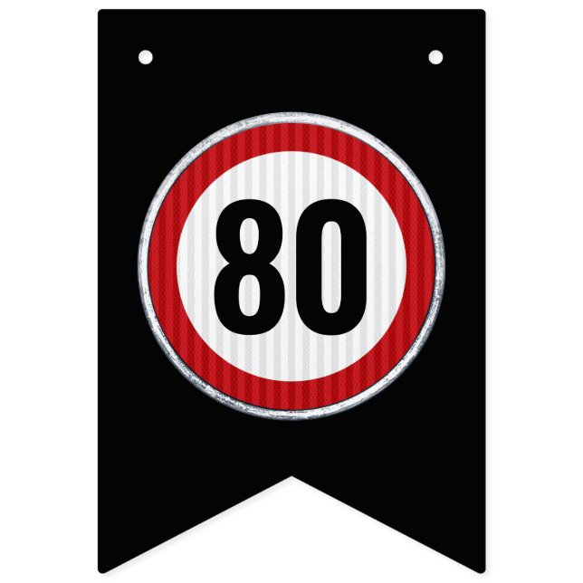 ANY AGE 80th Birthday Speed Limit Sign  Vimplar (Första flaggan)