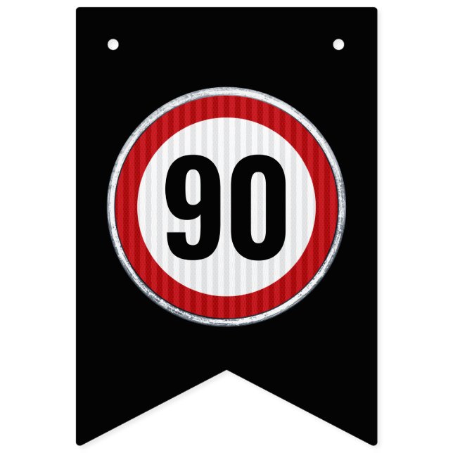 ANY AGE 90th Birthday Speed Limit Sign  Vimplar (Första flaggan)
