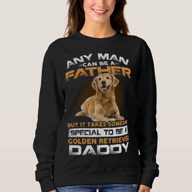 Any Man Can Become A Father Special Golden Retriev T Shirt (Framsida)