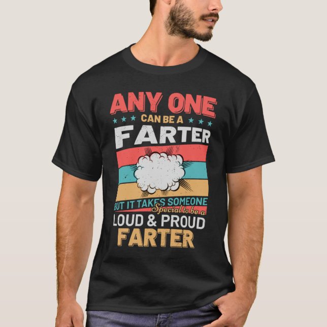 Anyone Can Be A Farter Cheeky  Toot Quote T Shirt (Framsida)