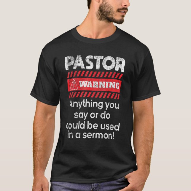 Anything Could Be Used In A Sermon Pastor Preacher T Shirt (Framsida)