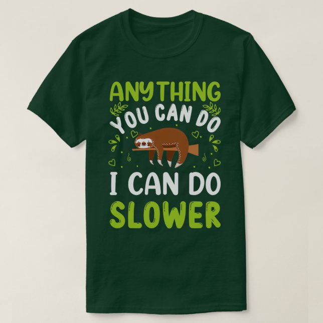 Anything You Can Do I Can Do Slower ClassicCopy Co T Shirt (Design framsida)