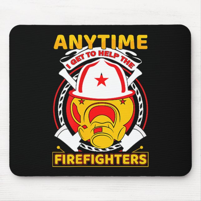 Anytime I Get To Help Fireman Gift Proud Firefight Musmatta (Framsidan)