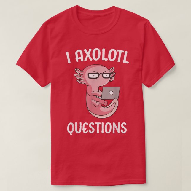 Aolotl Ask Questions School Student Cute Computer  T Shirt (Design framsida)